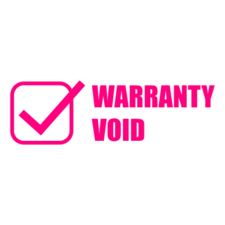Warranty Void Decal (Hot Pink)